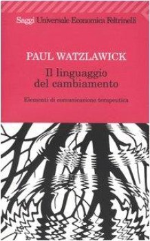 linguaggio del cambiamento elementi di comunicazione terapeutica