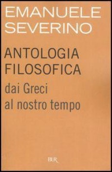 antologia filosofica dai greci al nostro tempo