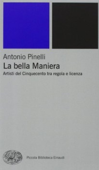 bella maniera artisti del 500 tra regola e scienza