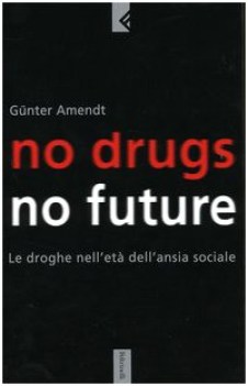 no drugs no future