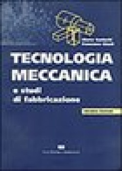 TECNOLOGIA MECCANICA E studi di fabbricazione