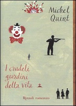 crudeli giardini della vita