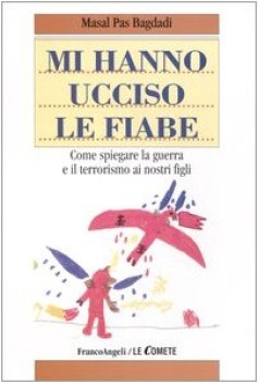 mi hanno ucciso le fiabe