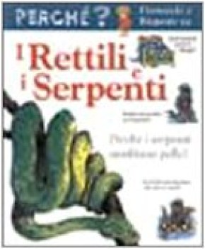 rettili e i serpenti (perch?)