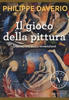 gioco della pittura storie intrecci invenzioni