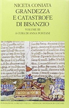 grandezza e catastrofe di bisanzio Volume III testo greco a fronte