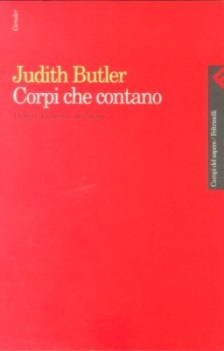 corpi che contano i limiti discorsivi del sesso