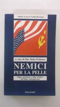 nemici per la pelle sogno americano e mito sovietico nellitalia contemporanea