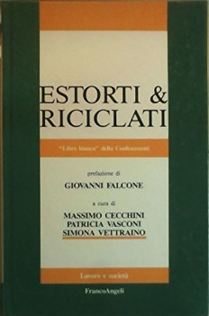 estorti e riciclati