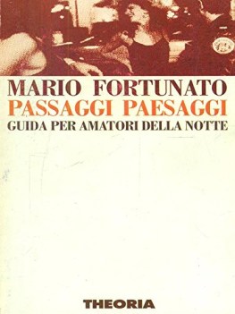 passaggi paesaggi guida per amatori della notte