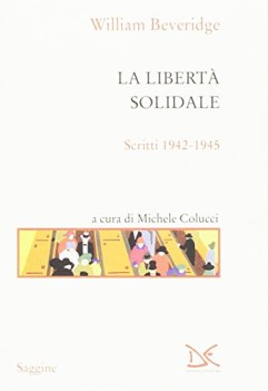 liberta solidale scritti 1942-1945 (colucci cur.)