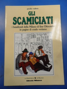scamiciati. bassifondi della milano di fine ottocento