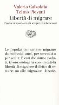 liberta di migrare perche ci spostiamo da sempre ed e bene cosi