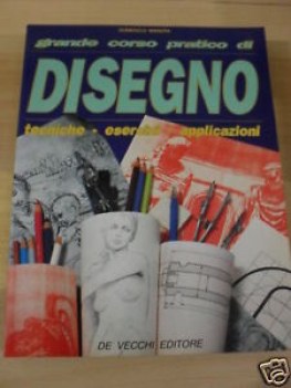 grande corso pratico di disegno tecniche esercizi applicazioni