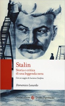 stalin storia e critica di una leggenda nera