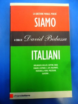Siamo italiani. Questione morale perch. Testi e scritti sul carattere nazionale