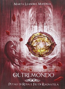 petali di rosa e fili di ragnatela oltremondo 1