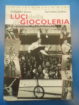 luci della giocoleria il virtuosismo tra circo varieta strada e teatro