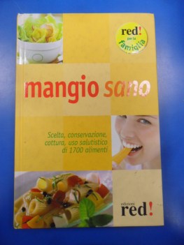 mangio sano scelta conservazione cottura uso salutistico di 1700 alimenti