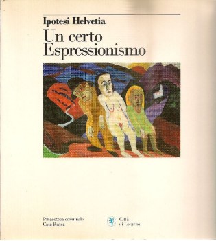 ipotesi helvetia un certo espressionismo