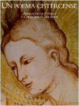 poema cistercense affreschi giotteschi a chiaravalle milanese