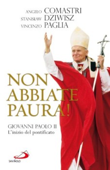 non abbiate paura giovanni paolo II l\'inizo del pontificato