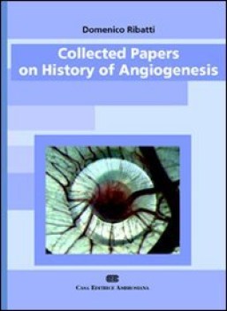 collected papers on history of angiogenesis