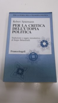 per la critica dell\'utopia politica
