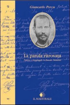parola ritrovata (poetica e linguaggio in Pascale Dessanai)