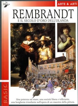 rembrandt e il secolo d\'oro dell\'olanda