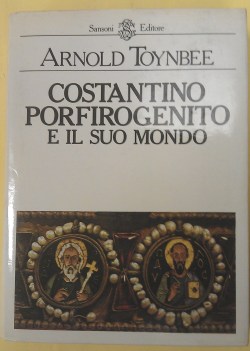 costantino porfirogenito e il suo mondo