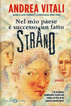 nel mio paese  successo un fatto strano