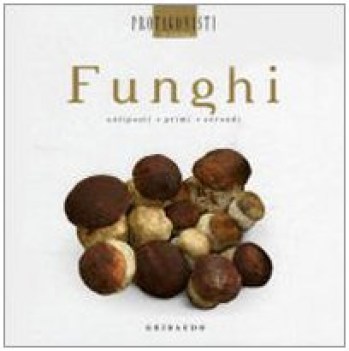 funghi antipasti primi secondi