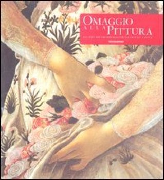 omaggio alla pittura lo stile dei grandi maestri da giotto a goya