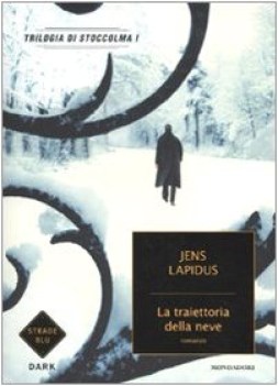 traiettoria della neve trilogia di stoccolma 1