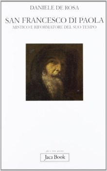 san francesco di paola mistico e riformatore del suo tempo