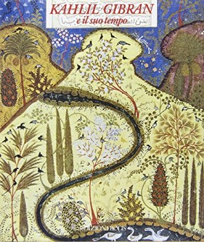 kahlil gibran e il suo tempo
