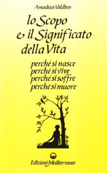 lo scopo e il significato della vita