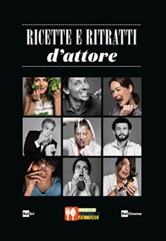 ricette e ritratti d\'attore