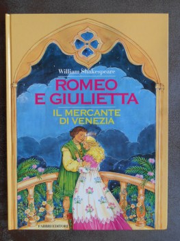 romeo e giulietta il mercante di venezia