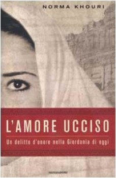 amore ucciso un delitto d\'onore nella giordania di oggi