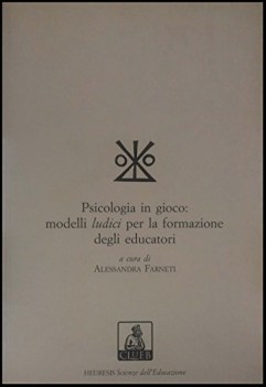 psicologia in gioco modelli ludici per la formazione degli educatori