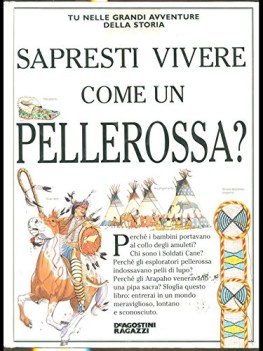 sapresti vivere come un pellerossa