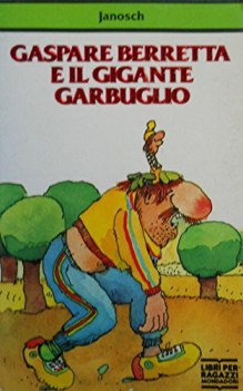 gaspare berretta e il gigante garbuglio