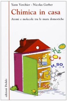 chimica in casa atomi e molecole tra le mura domestiche