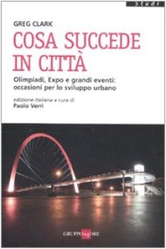 cosa succede in citta\' olimpiadi expo e grandi eventi occasioni per lo sviluppo