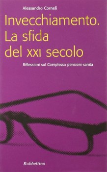 invecchiamento la sfida del xxi secolo