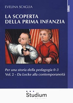 scoperta della prima infanzia per una storia della pedagogia 03