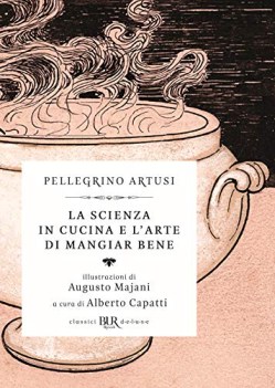 scienza in cucina e larte di mangiar bene