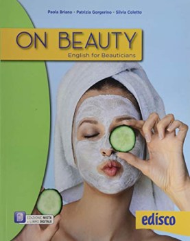 on beauty english for beauticians per gli ist professionali con e